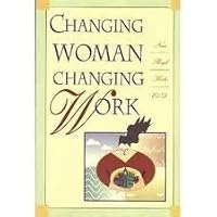 Changing Woman: Changing Work 1878448560 Book Cover