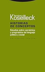 Historias de conceptos: Estudios sobre semántica y pragmática del lenguaje político y social (Estructuras y Procesos. Ciencias Sociales)