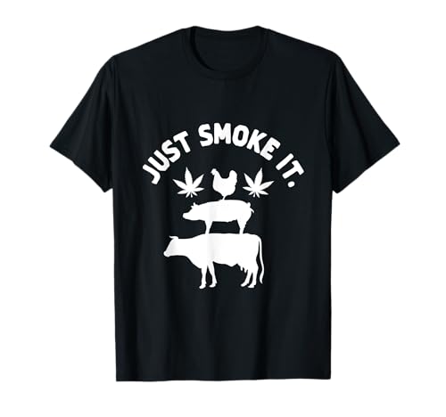 Just Smoke It Funny Marijuana Weed Meat Smoker Grillmaster T-Shirt