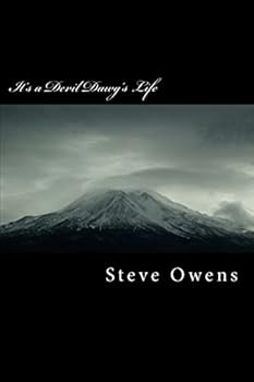 It's a Devil Dawg's Life: Life's Opinions in a Marine's World