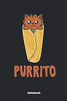 Purrito : A Notebook, Journal or Diary for True Kitten Cat Lover - 6 X 9 Inches, College Ruled Lined Paper, 108 Pages 1090742444 Book Cover