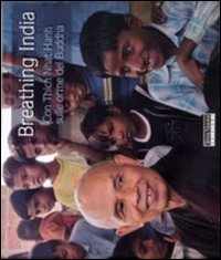 Breathing India. con Thich Nhat Hanh sulle orme