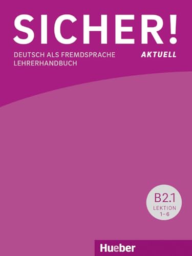 9783193212078 Sicher! Aktuell. Deutsch als Fremdsprache. B2. Lehrerhandbuch. Per le Scuole superiori. Con espansione online