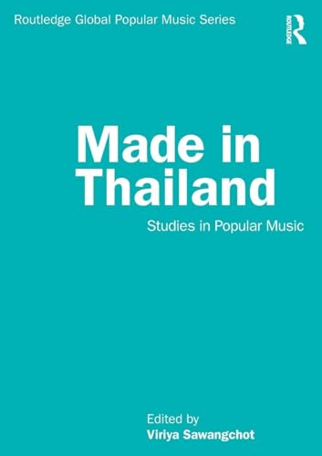 Made in Thailand (Routledge Global Popular Music Series)