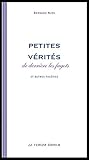  Petites vérités de derrière les fagots et autres facéties (French Edition)