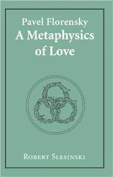 Paperback Pavel Florensky: A Metaphysics of Love Book