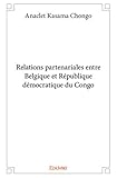  Relations partenariales entre Belgique et République démocratique du Congo