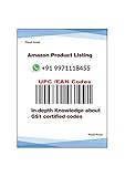 How to get Authentic UPC EAN Codes for your Amazon Listings Within 5 Minutes: Everything you should know about UPC And EAN Codes: One step solution to ... about GS1 certified code (English Edition)