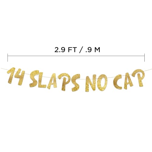 Image of Pre-Strung 14 Slaps No Cap Gold Glitter Banner - Funny 14th Birthday Decorations for Teen Boys and Girls - Birthday Party Supplies and Gifts