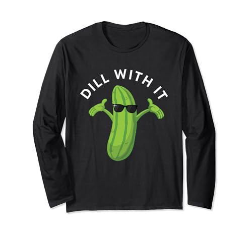 Dill With It Pickle Tee - Camiseta humorística para regalo Manga Larga