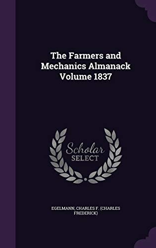 The Farmers and Mechanics Almanack Volume 1837