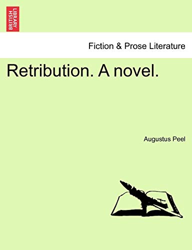 Retribution. a Novel.