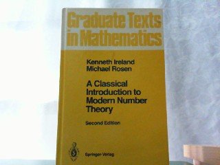 Classical Introduction to Modern Number Theory (Graduate Texts in Mathematics)      Hardcover – Import, October 1, 1990