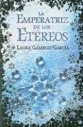 La emperatriz de los etéreos / The Empress of the Ethereal Kingdom