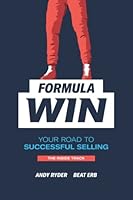 Formula Win Selling: The Inside Track 1739959108 Book Cover