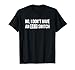 I Don't Have An Off Switch Funny Hyper Overachiever Sarcasm T-Shirt