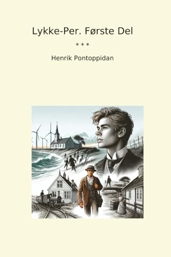 Lykke-Per. Første Del (Classic Books) (Danish Edition)
