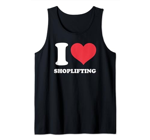 Funny I Love Shoplifting I Hear shoplifting Outfit Tank Top