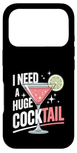 I Need A Huge Coctail Funny Adult Humor Funny Drinking Quote X}zP[X iPhone 17 Pro p