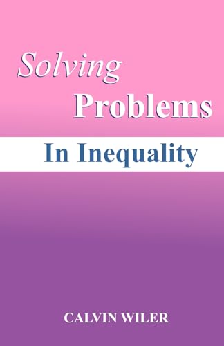 Solving Problems in Inequality: Math Olympiad Contest Problems