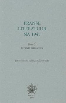 Paperback Franse Literatuur Na 1945. Deel 2: Recente Literatuur [Dutch] Book