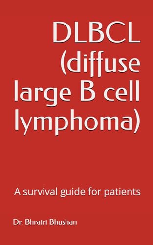 DLBCL (diffuse large B cell lymphoma): A survival guide for patients
