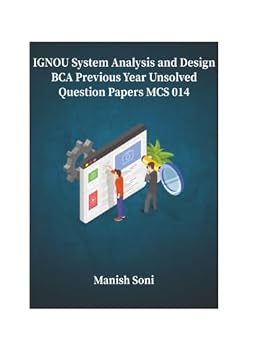 Paperback IGNOU BCA System Analysis and Design Previous Year Unsolved Papers MCS 014 Book