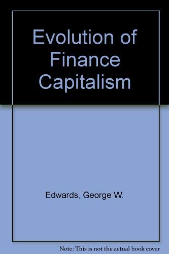 Evolution of Finance Capitalism 0678002908 Book Cover