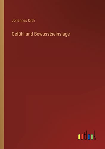 Gefühl und Bewusstseinslage (German Edition)