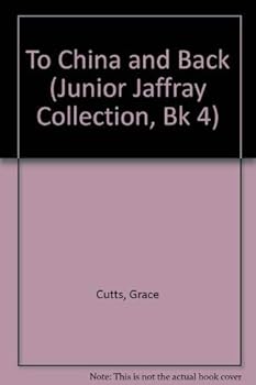 Paperback To China and Back (Junior Jaffray Collection, Bk 4) Book