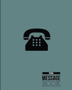 Phone Message Book : Teal Blue and BlackTelephone Memo Journal Notebook to Log, Track, Monitor Phone Calls and Voice Mail 8 X 10 Book Size, 130 Pages to Record over 1,500 Messages