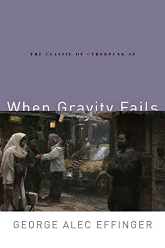 When Gravity Fails: The Classic of Cyberpunk SF (The Audran Sequence, 1)