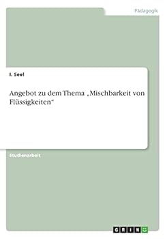 Paperback Angebot zu dem Thema "Mischbarkeit von Flüssigkeiten" [German] Book