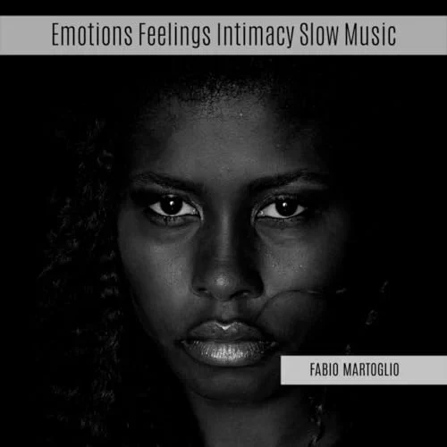 Emotions Feelings Intimacy Slow Music