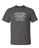 You Know The Little Thing Cool Graphic Sarcastic Sarcasm Novelty Funny T Shirt L Charcoal