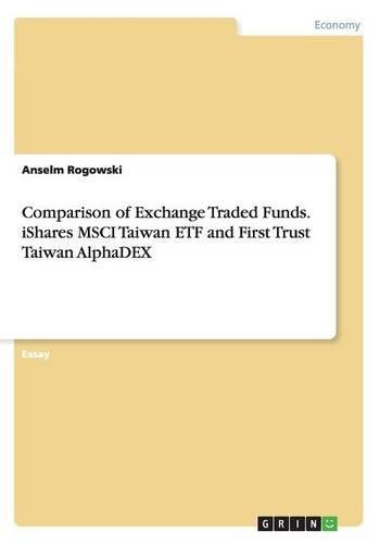 Comparison of Exchange Traded Funds. iShares MSCI Taiwan ETF and First Trust Taiwan AlphaDEX