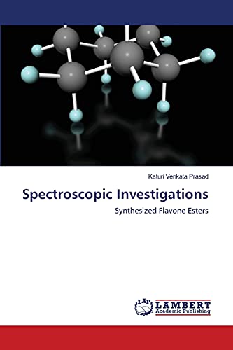 Preisvergleich Produktbild Spectroscopic Investigations: Synthesized Flavone Esters