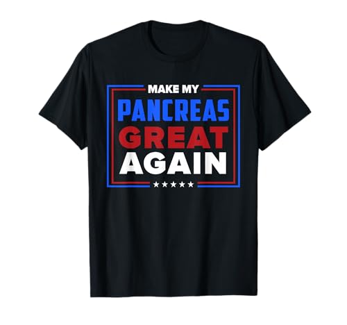 Make My Pancreas Great Diabetic Diabetes Typ 1 T-Shirt T-Shirt