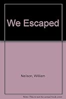 We Escaped B000L2WTFG Book Cover