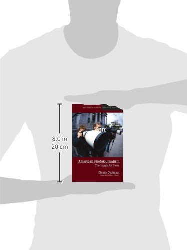 American Photojournalism: Motivations And Meanings (Medill Visions Of The American Press) #TOP1