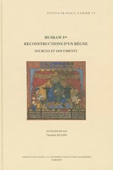 Hardcover Husraw Ier: Reconstructions d'Un Regne: Sources Et Documents [French] Book