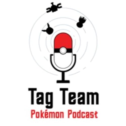 Tag Team Pokemon TCG Podcast Podcast Por JW Kriewall Riley Hulbert and Andrew Mahone. arte de portada