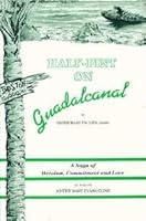 Half-Pint on Guadalcanal: A Saga of Heroism, Commitment & Love 0963119818 Book Cover