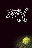 Softball Mom: A Notebook for Moms on the Go