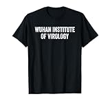 Wuhan Institute Of Virology T-Shirt