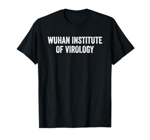 Wuhan Institute Of Virology T-Shirt