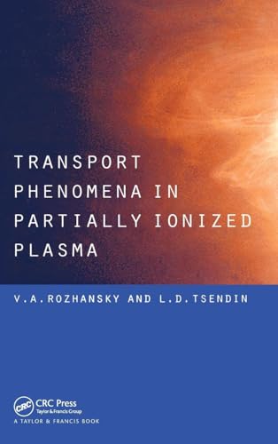 Transport Phenomena in Partially Ionized Plasma