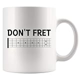 Don't Fret Guitarist Gifts Guitar Player Boyfriend Husband Dad Brother Guitar Lover Gifts Musicians Novelty Drinkware Ceramic Mug 11 oz White