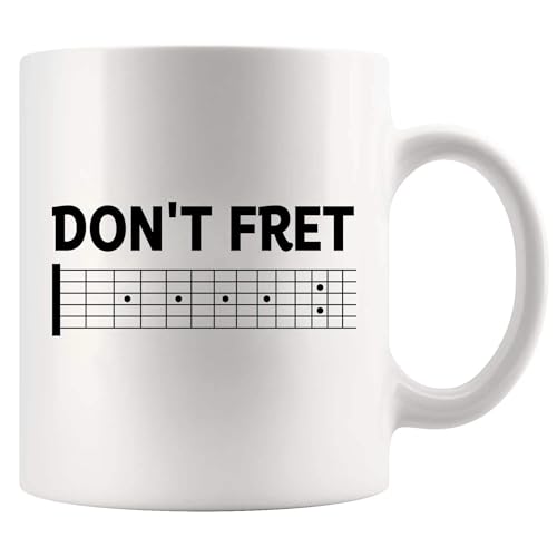 Don't Fret Guitarist Gifts Guitar Player Boyfriend Husband Dad Brother Guitar Lover Gifts Musicians Novelty Drinkware Ceramic Mug 11 oz White