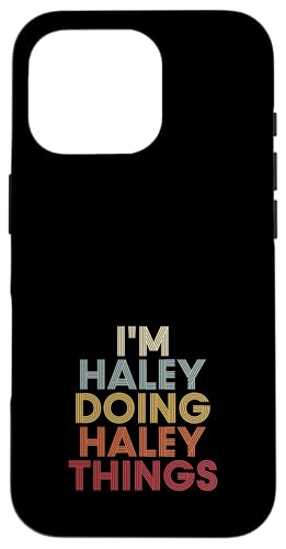 Haley Name Haley Personalized Name First Given �X�}�z�P�[�X iPhone 16 Pro �p